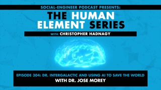 Ep. 304 - Human Element Series - Dr. Intergalactic and Using AI to Save The World with Dr. Jose Morey
