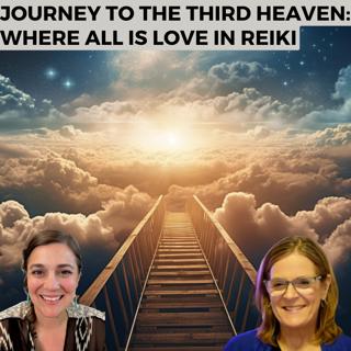 Journey to the Third Heaven: Where All is Love in Reiki