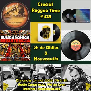 Crucial Reggae Time #428 2h 2405206 Oldies & Nouveautés