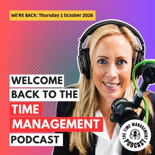 101 Welcome back to The Time Management Podcast hosted by Abigail Barnes