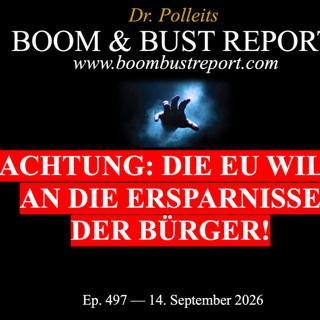 Ep. 497 I ACHTUNG: DIE EU WILL AN DIE ERSPARNISSE DER BÜRGER