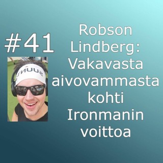 Robson Lindberg: Vakavasta aivovammasta kohti Ironmanin voittoa