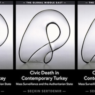 Civic Death in Contemporary Turkey: Mass Surveillance and the Authoritarian State