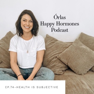 Episode 74- Health Is Subjective