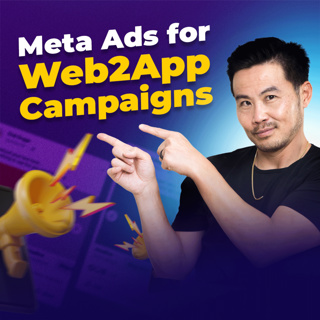 The Beginner's Guide to Meta Ads for Web2App Campaigns (Part 1/2)