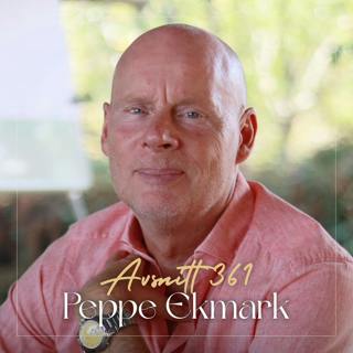 361. Peppe Ekmark – Så vågar du satsa på dina drömmar: Verktygen som förändrar ditt liv 