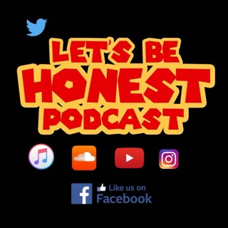Episode 1 - What A Time To Be Honest