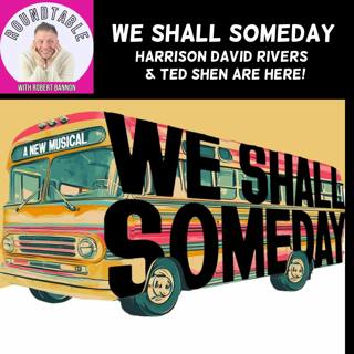 We Shall Someday, A New Musical, Is Today's Chat!
