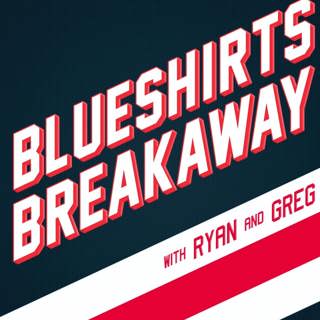 Blueshirts Breakaway EP 99 - The Rangers are Back and so is Being Angry at Them