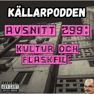Avsnitt 299: Kultur och Fläskfilé