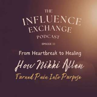 From Heartbreak to Healing, How Nikki Allen Turned Pain Into Purpose