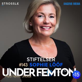 #143 Stiftelser & filantropi - Sophie Lööf