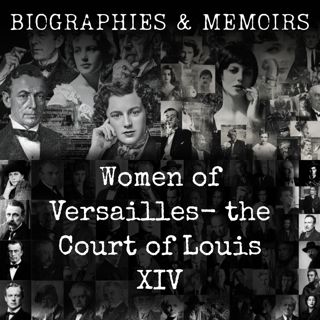 Women of Versailles-  the Court of Louis XIV
