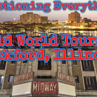 Episode 58 Old World Tours: Rockford, Illinois