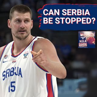 GAME NIGHT: Serbia DOMINATES EuroBasket | Can ANYONE Stop Nikola Jokic's UNSTOPPABLE Team?