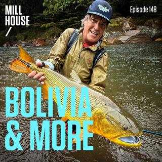 Episode 148: Bolivia Trip & More