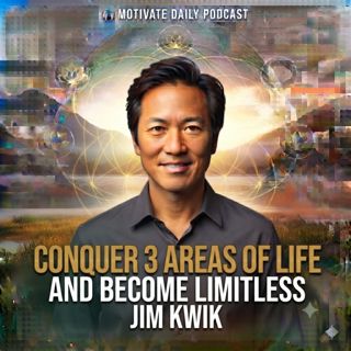 Conquer 3 Areas of Life and Become Limitless | Jim Kwik