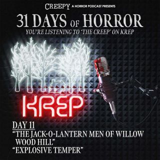 Day 11 - The Jack 'O' Lantern Men & Explosive Temper