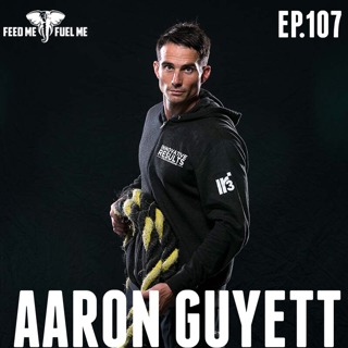 Feed Me Fuel Me — Leader of Leaders w/ Aaron Guyett — 107