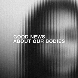 The Good News About Our Bodies: Work