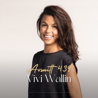 Från övergiven till hel: Att skapa det liv du inte fick som barn - Vivi Wallin