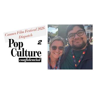 516: Cannes Film Festival 2026. Dispatch 2 (Guest: Ryan McQuade, AwardsWatch)