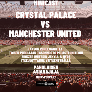 MINICAST: Crystal Palace vs Manchester United