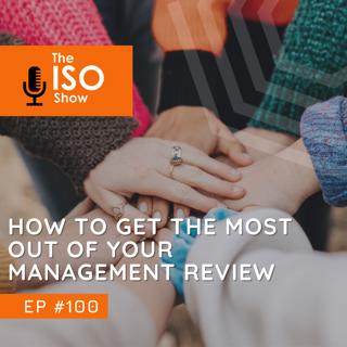 #100 How to get the most out of you Management Review