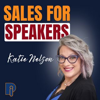 You Don’t Hate Sales – You Hate Bad Sales: How Speakers and Coaches Sell High-Ticket Offers Without the Sleaze (Katie Nelson)