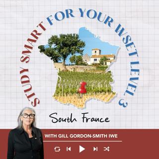 Ep. 2764 Ep. 10: South of France | Study Smart for your WSET Level 3