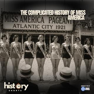 The Complicated History of Miss America