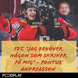 175. ”Jag behöver någon som skriker på mig” - Pontus Andreasson