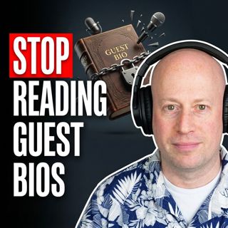 Stop Reading Your Guest Bios!