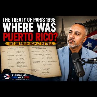 The Empty Chair: Who Represented Puerto Rico in 1898?