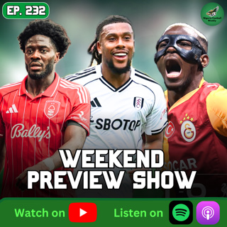 Osimhen Shines AGAIN + All The Naija Boys in Action | Weekend Preview Show