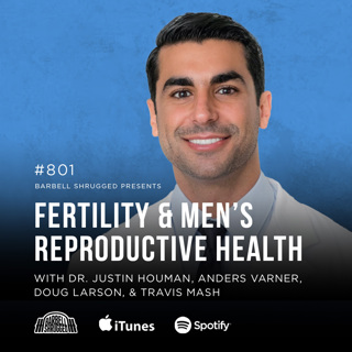 Fertility and Men's Reproductive Health w/ Drew Manning, Anders Varner, Doug Larson, and Travis Mash #801