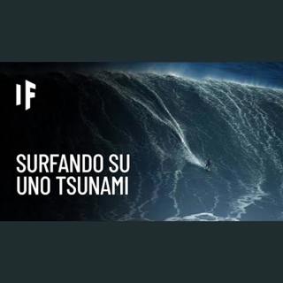 E se facessi surf su uno tsunami?