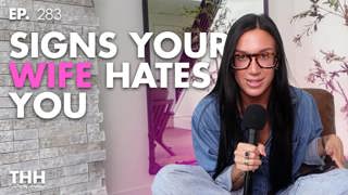 283. Signs Your WIFE Hates You!!