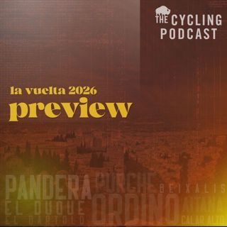 S14 Ep118: Vuelta a Espana 2026: The Preview