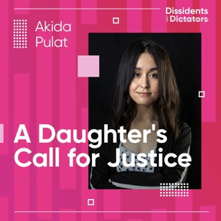 A Daughter’s Call for Justice, Akida Pulat
