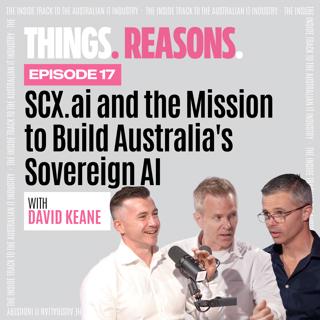 SCX.ai and the Mission to Build Australia's Sovereign AI With David Keane | Ep. 17