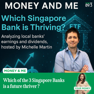 Money and Me: Which of the 3 Singapore Banks is a future thriver?