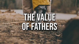 The Value of Fathers