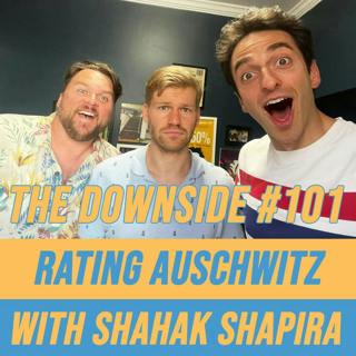 #101 Rating Auschwitz with Shahak Shapira