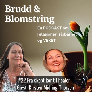 #22 Fra skeptiker til healer – med Kirsten Midling-Thorsen