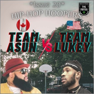 Crimefaces The Abyss Podcast - Season 2 - Issue 20: Pickup Hip Hop Hoopers with Asun Eastwood