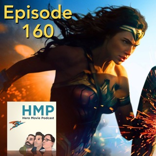 Episode 160- Wonder Woman (2017)