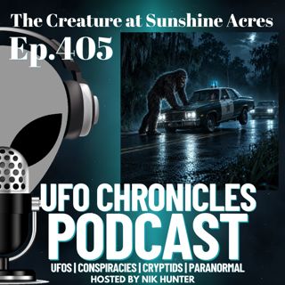 Ep.405 The Creature at Sunshine Acres