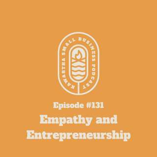 131: Empathy and Entrepreneurship