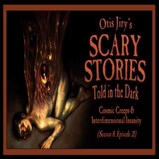 S8E21 – "Cosmic Creeps and Interdimensional Insanity" – Scary Stories Told in the Dark